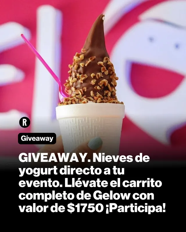 GIVEAWAY. Nieves de yogurt directo a tu evento. Llévate el carrito completo de Gelow con valor de $1750 ¡Participa!