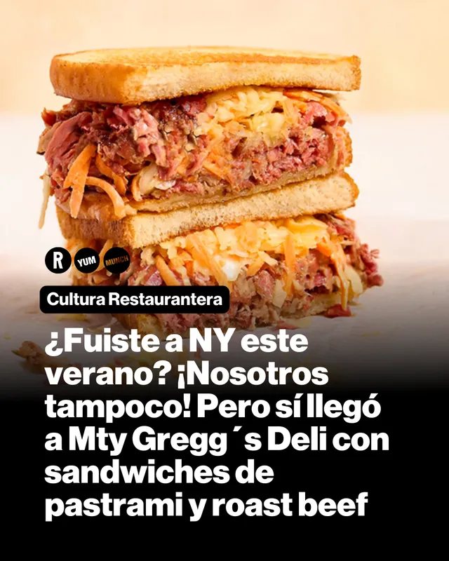 ¿Fuiste a NY este verano? ¡Nosotros tampoco! Pero sí llegó a Mty Gregg´s Deli con sandwiches de pastrami y roast beef
