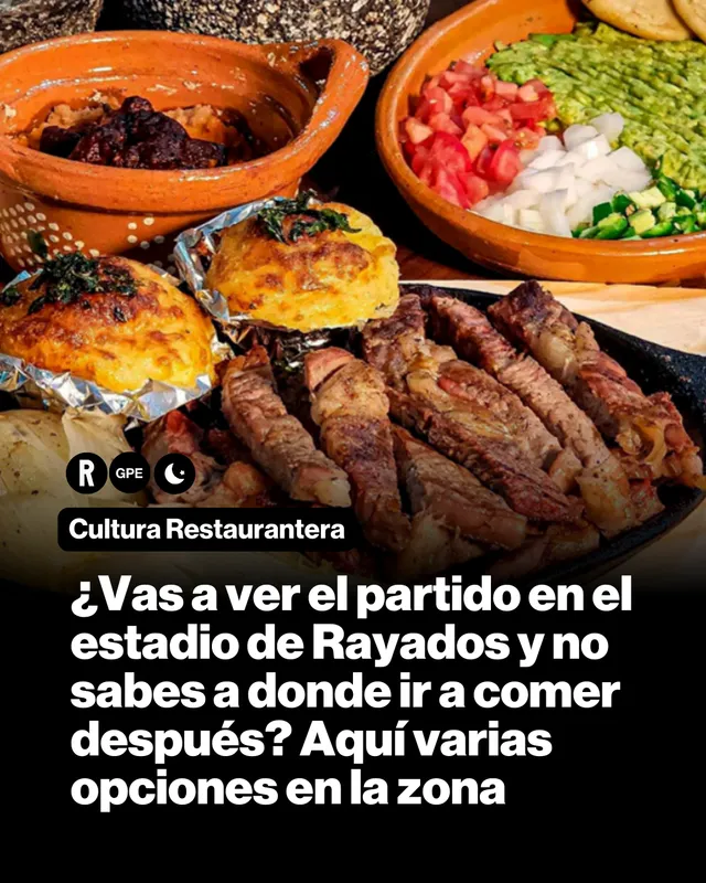 ¿Vas a ver el partido en el estadio de Rayados y no sabes a donde ir a comer después? Aquí varias opciones en la zona