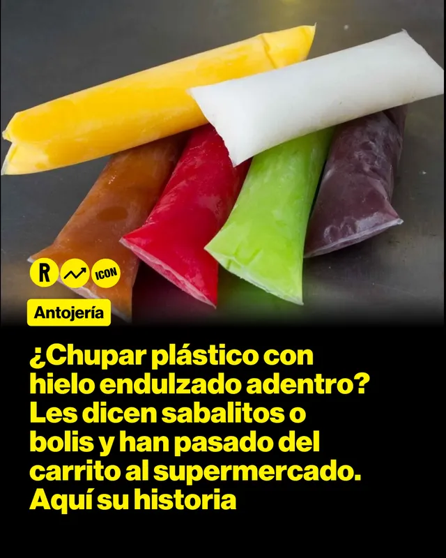 ¿Chupar plástico con hielo endulzado adentro? Les dicen sabalitos o bolis y han pasado del carrito al supermercado. Aquí su historia