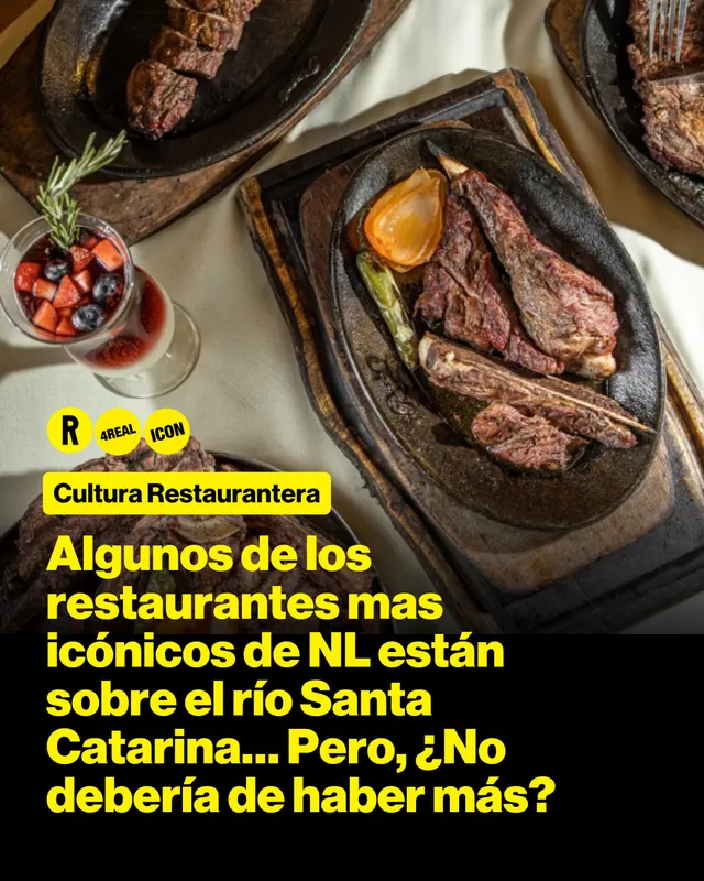 Algunos de los restaurantes mas icónicos de NL están sobre el río Santa Catarina… Pero, ¿No debería de haber más?