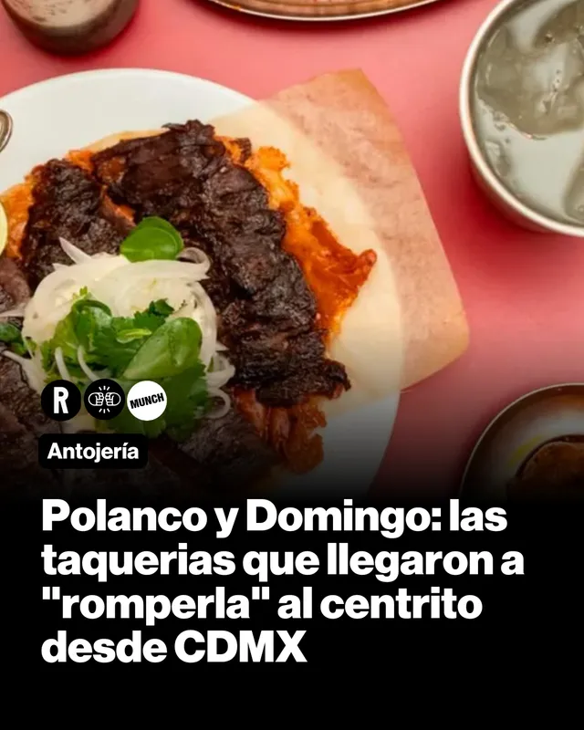 Polanco y Domingo: las taquerías que llegaron a "romperla" al centrito desde CDMX