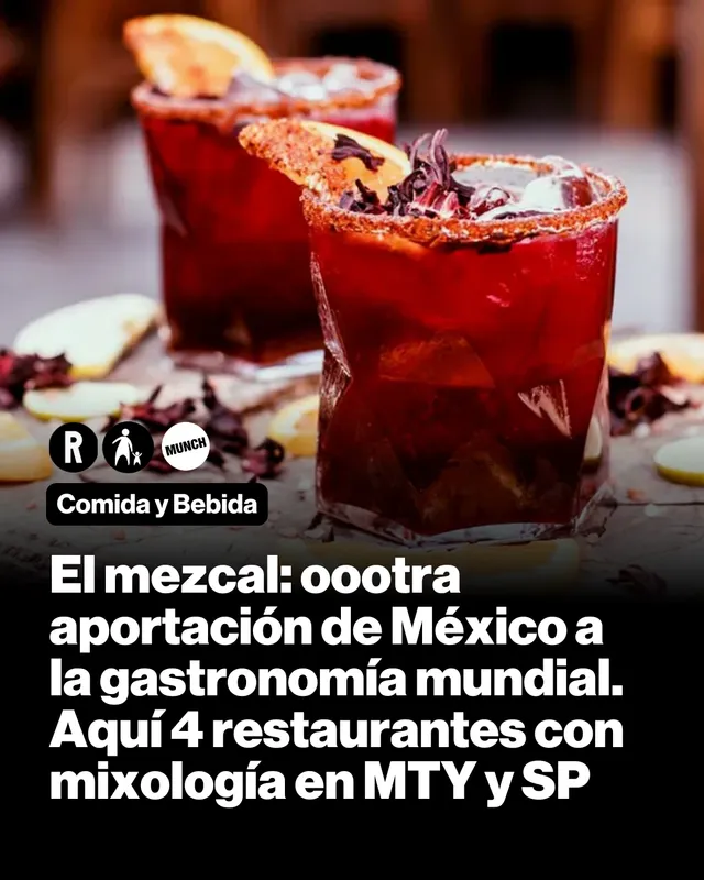 El mezcal: oootra aportación de México a la gastronomía mundial. Aquí 4 restaurantes con mixología en MTY y SP