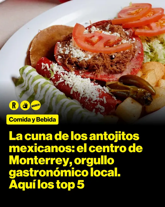La cuna de los antojitos mexicanos: el centro de Monterrey, orgullo gastronómico local. Aquí los top 5