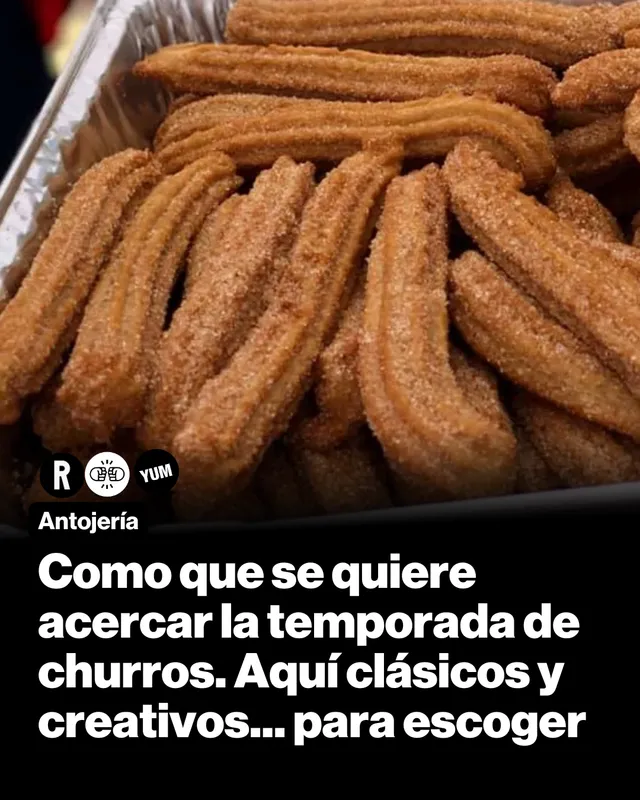 Como que se quiere acercar la temporada de churros. Aquí clásicos y creativos... para escoger