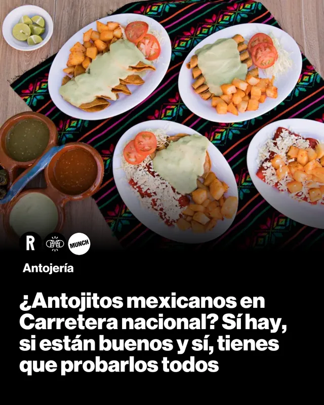 ¿Antojitos mexicanos en Carretera nacional? Sí hay, si están buenos y sí, tienes que probarlos todos.