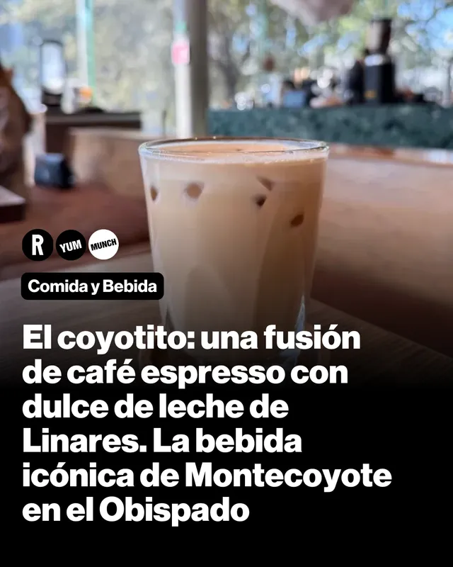 Cafés de NL. El coyotito: una fusión de café espresso con dulce de leche de Linares. La bebida icónica de Montecoyote  en el Obispado