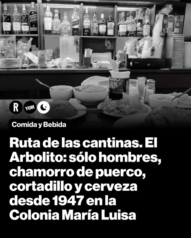 Ruta de las cantinas. El Arbolito: sólo hombres, chamorro de puerco, cortadillo y cerveza desde 1947 en la Colonia María Luisa