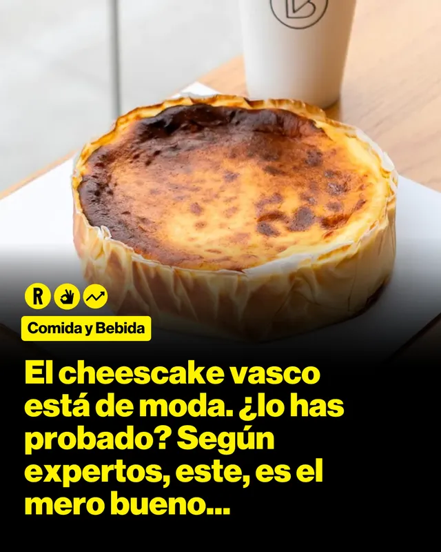 El cheescake vasco está de moda. ¿lo has probado? Según expertos, este, es el mero bueno...