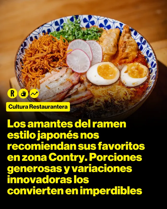 Los amantes del ramen estilo japonés nos recomiendan sus favoritos en zona Contry. Porciones generosas y variaciones innovadoras los convierten en imperdibles