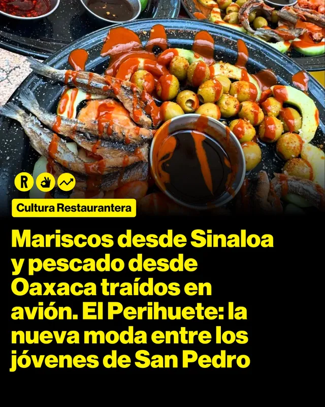 Mariscos desde Sinaloa y pescado desde Oaxaca traídos en avión. El Perihuete: la nueva moda  entre los jóvenes de San Pedro