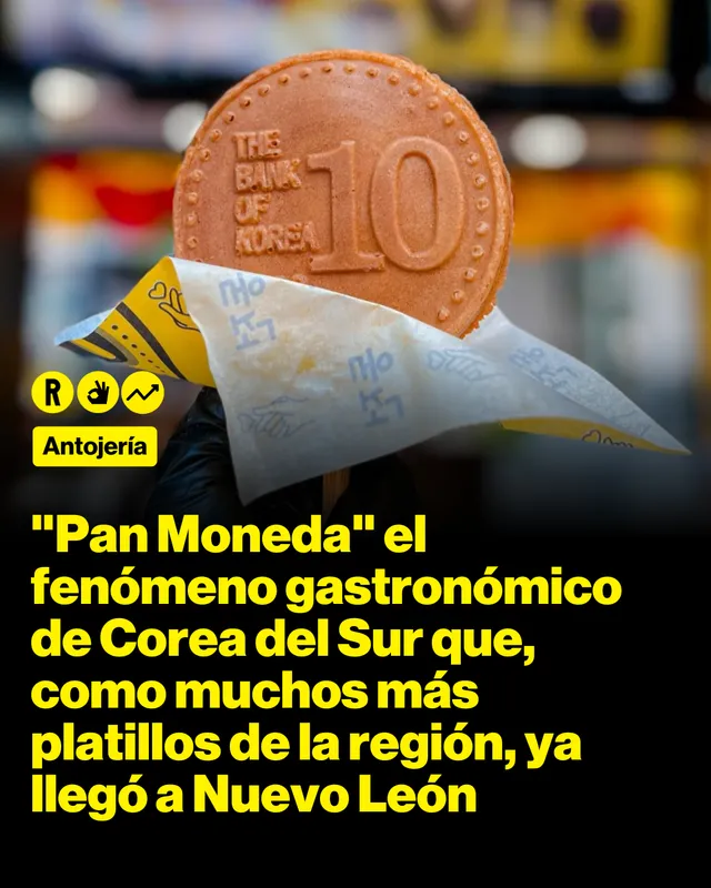 "Pan Moneda" el fenómeno gastronómico de Corea del Sur que, como muchos más platillos de la región, ya llegó a Nuevo León