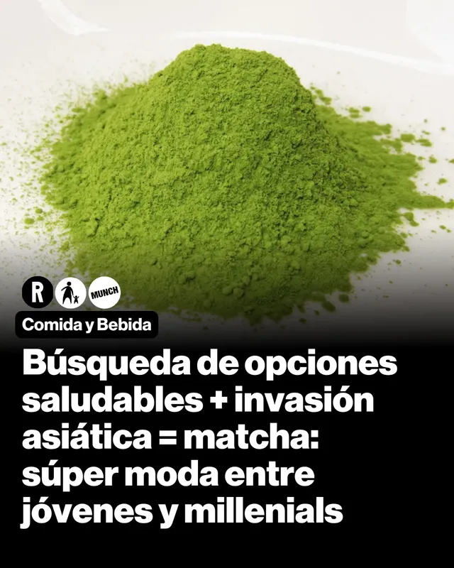 Búsqueda de opciones saludables + invasión asiática = matcha: súper moda entre jóvenes y millenials
