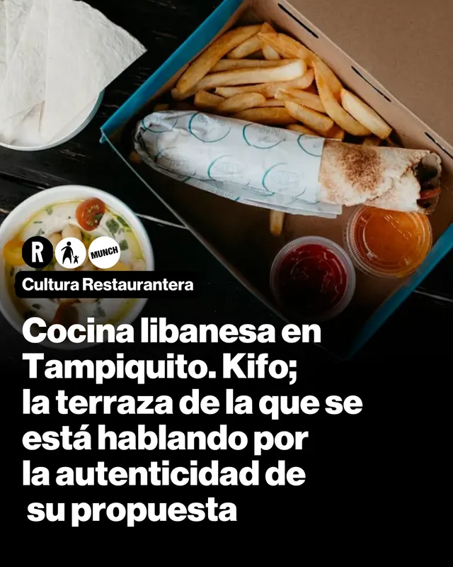Cocina libanesa  en Tampiquito. Kifo; la terraza de la que se está hablando por la autenticidad de su propuesta