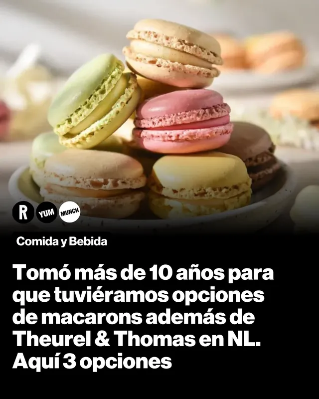 Tomó más de 10 años para que tuviéramos opciones de macarons además de Theurel & Thomas en NL. Aquí 3 opciones