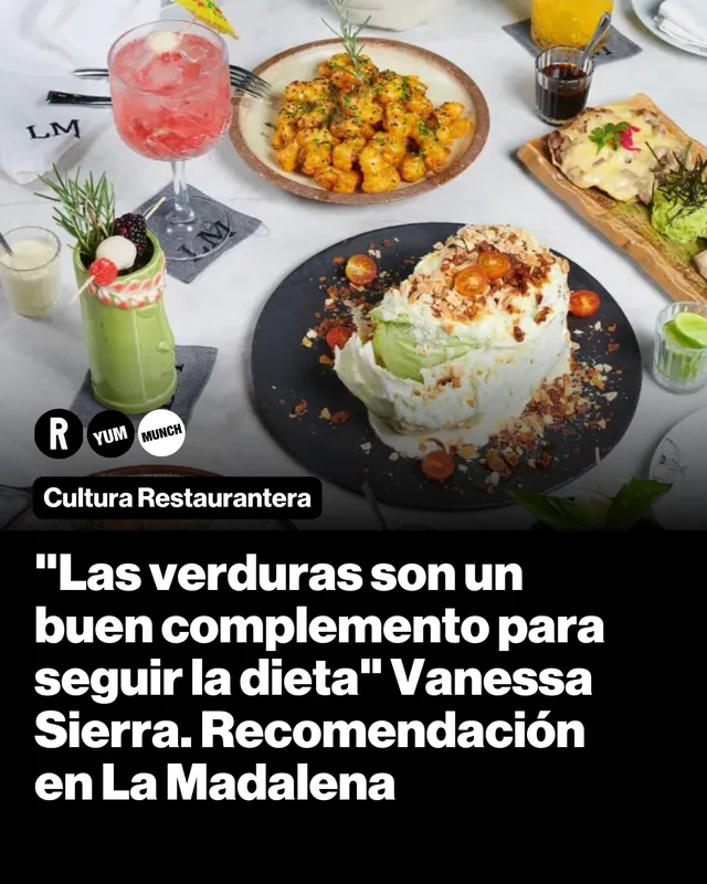 "Las verduras son un buen complemento para seguir la dieta" Vanessa Sierra. Recomendación en La Madalena