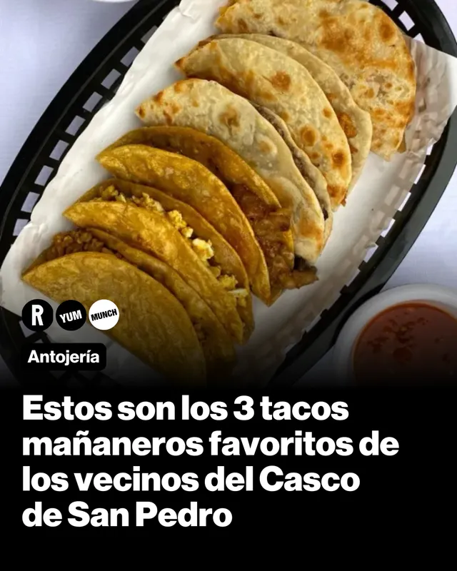Estos son los 3 tacos mañaneros favoritos de los vecinos del Casco de San Pedro