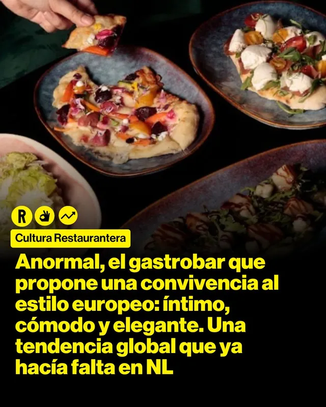 Anormal, el gastrobar que propone una convivencia al estilo europeo: íntimo, cómodo y elegante. Una tendencia global que ya hacía falta en NL