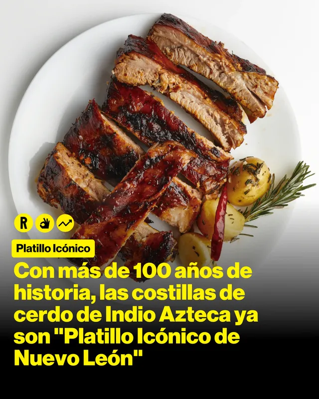 Con más de 100 años de historia, las costillas de cerdo de Indio Azteca ya son "Platillo Icónico de Nuevo León"