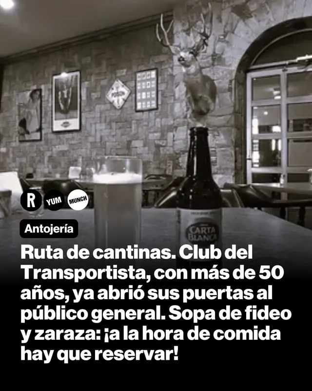 Ruta de cantinas. Club del Transportista, con más de 50 años, ya abrió sus puertas al público general. Sopa de fideo y zaraza: ¡a la hora de comida hay que reservar!