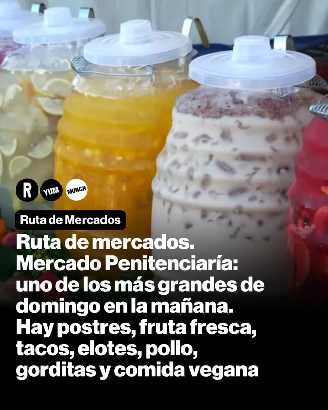 Ruta de mercados. Mercado Penitenciaría: uno de los más grandes de domingo en la mañana. Hay postres, fruta fresca, tacos, elotes, pollo, gorditas y comida vegana