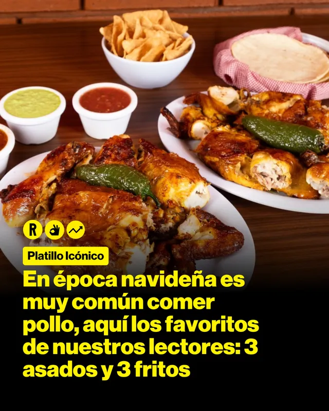 En época navideña es muy común comer pollo, aquí los favoritos de nuestros lectores: 3 asados y 3 fritos