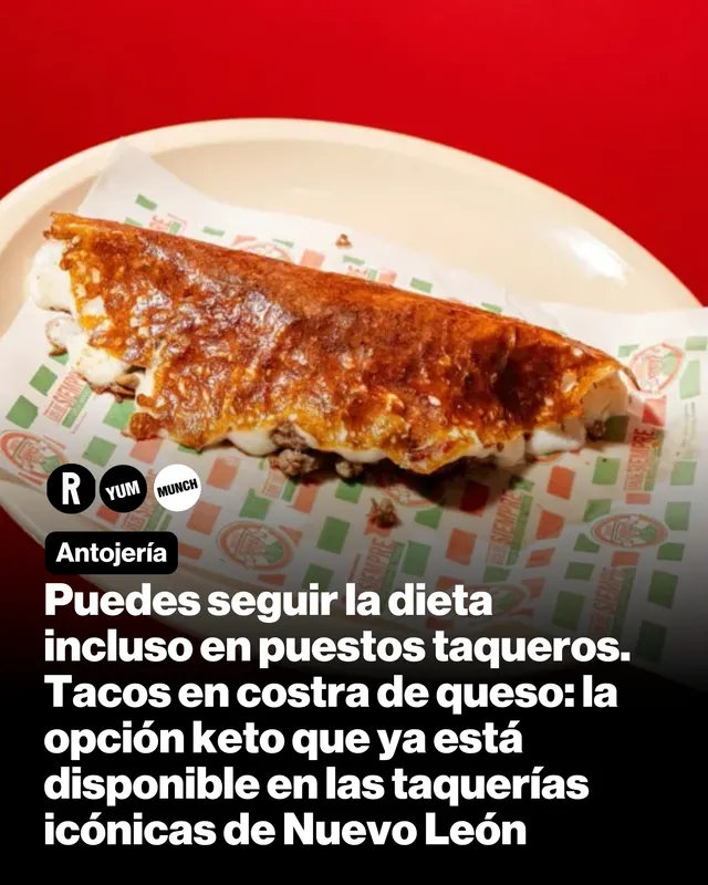 Puedes seguir la dieta incluso en puestos taqueros. Tacos en costra de queso: la opción keto que ya está disponible en lugares icónicos de Nuevo León