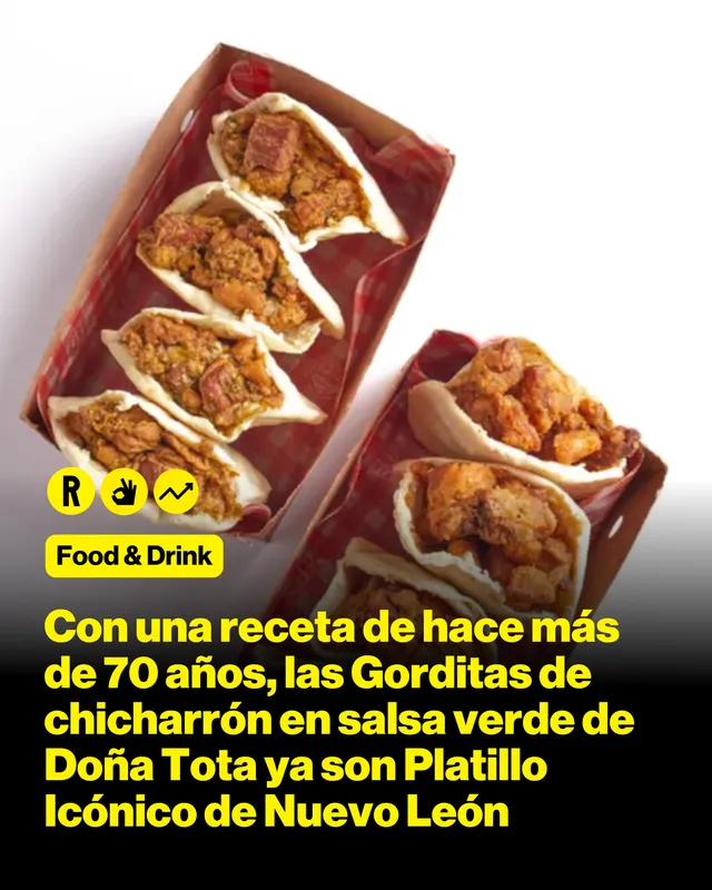 Con una receta de hace más de 70 años, las Gorditas de chicharrón en salsa verde de Doña Tota ya son Platillo Icónico de Nuevo León