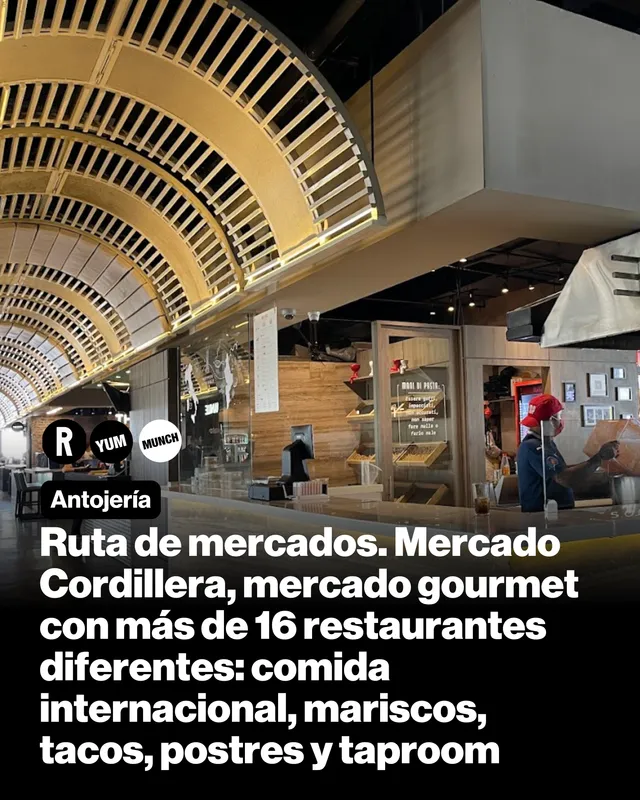 Ruta de mercados. Mercado Cordillera, mercado gourmet con más de 16 restaurantes diferentes: comida internacional, mariscos, tacos, postres y taproom