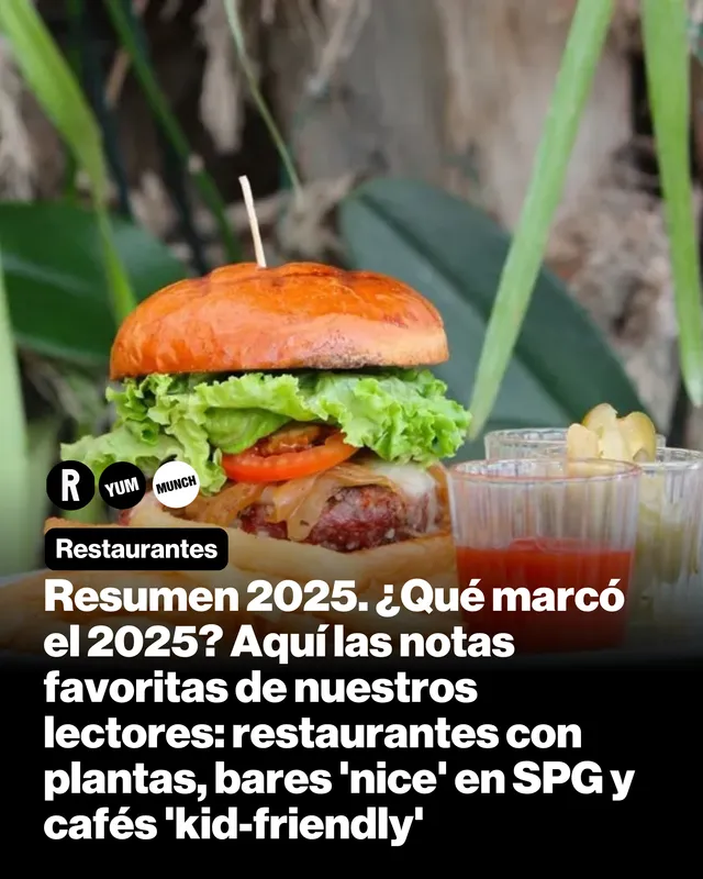 Resumen 2025. ¿Qué marcó el 2025? Aquí las notas favoritas de nuestros lectores: restaurantes con plantas, bares 'nice' en SPG y cafés 'kid-friendly'