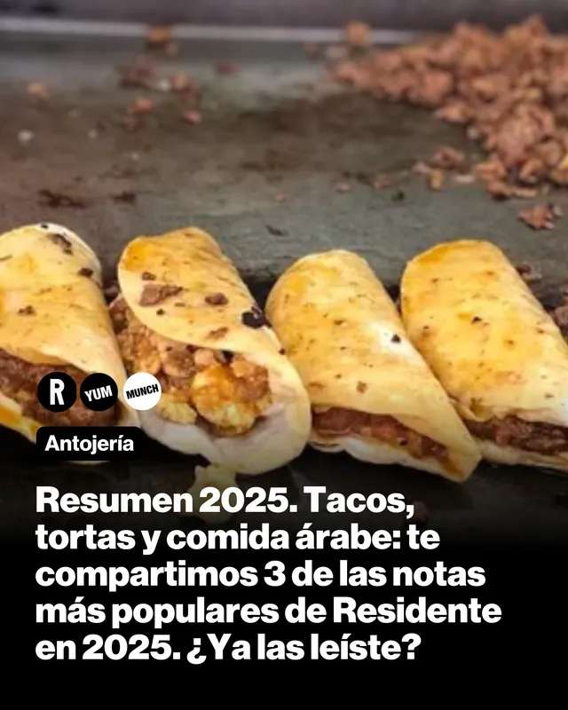 Resumen 2025. Tacos, tortas y comida árabe: te compartimos 3 de las notas más populares de Residente en 2025. ¿Ya las leíste?
