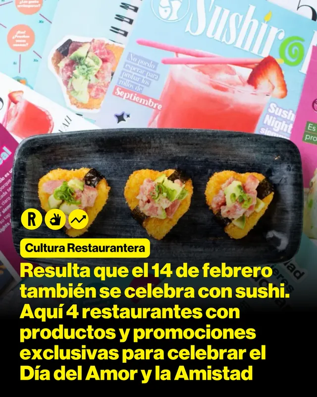 Resulta que el 14 de febrero también se celebra con sushi. Aquí 4 restaurantes con productos y promociones exclusivas para celebrar el Día del Amor y la Amistad