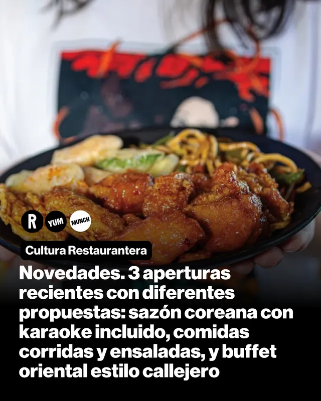 Novedades. 3 aperturas recientes con diferentes propuestas: sazón coreana con karaoke incluido, comidas corridas y ensaladas, y buffet oriental estilo callejero