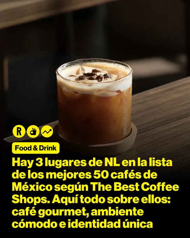 Hay 3 lugares de NL en la lista de los mejores 50 cafés de México según The Best Coffee Shops. Aquí todo sobre ellos: café gourmet, ambiente cómodo e identidad única