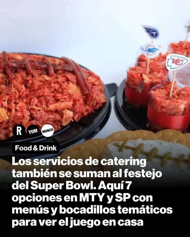 Los servicios de catering también se suman al festejo del Super Bowl. Aquí 7 opciones en MTY y SP con menús y bocadillos temáticos para ver el juego en casa