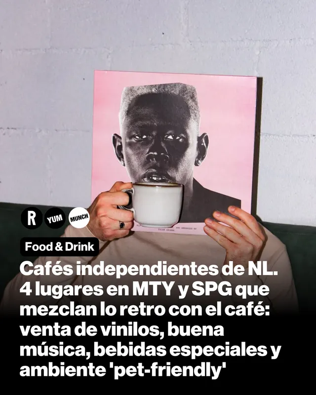 Cafés independientes de NL. 4 lugares en MTY y SPG que mezclan lo retro con el café: venta de vinilos, buena música, bebidas especiales y ambiente 'pet-friendly'