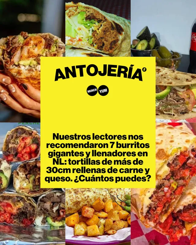 Infografía. Nuestros lectores nos recomendaron 7 burritos gigantes y llenadores en NL: tortillas de más de 30cm rellenas de carne y queso. ¿Cuántos puedes?