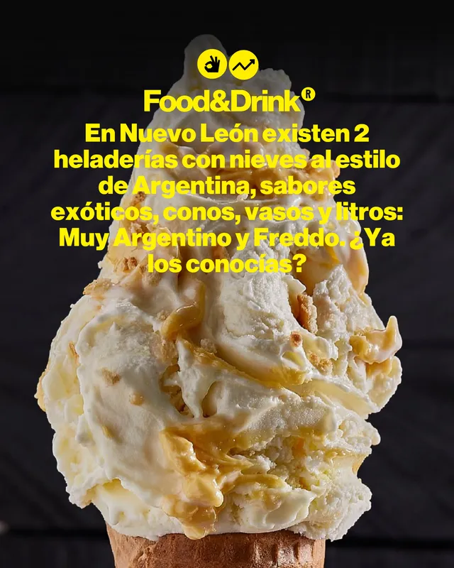 En Nuevo León existen 2 heladerías con nieves al estilo de Argentina, sabores exóticos, conos, vasos y litros: Muy Argentino y Freddo. ¿Ya los conocías?