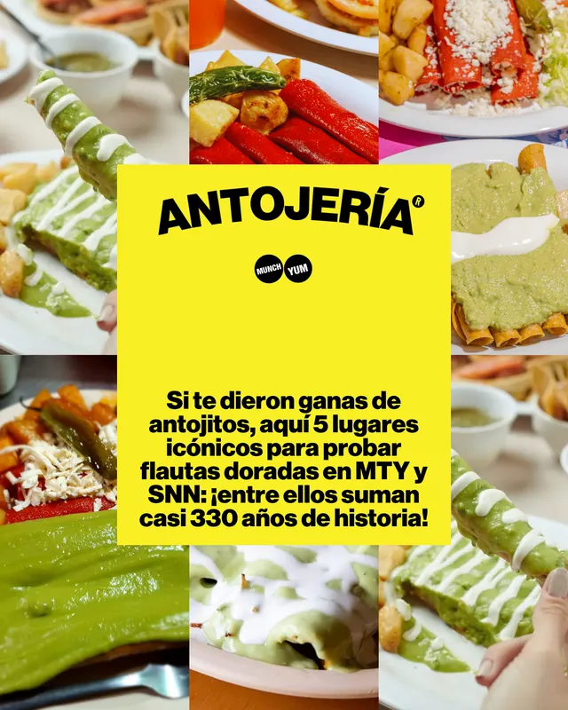 Si te dieron ganas de antojitos, aquí 5 lugares icónicos para probar flautas doradas en MTY y SNN: ¡entre ellos suman casi 330 años de historia!