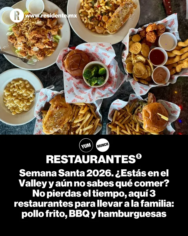 Semana Santa 2026. ¿Estás en el Valley y aún no sabes qué comer? No pierdas el tiempo, aquí 3 restaurantes para llevar a la familia: pollo frito, BBQ y hamburguesas 