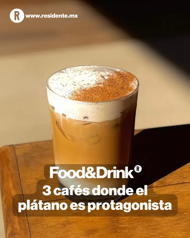 Cada 3er miércoles de abril es el Día del plátano. Con este singular pretexto mercadológico, te dejamos 3 cafés con bebidas de sabor o 'cold foam' de plátano