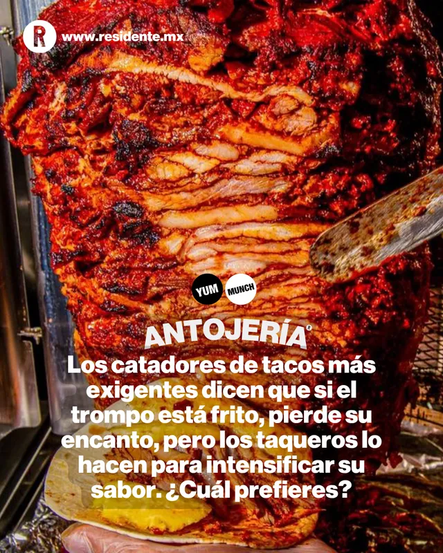 Los catadores de tacos más exigentes dicen que si el trompo está frito, pierde su encanto, pero los taqueros lo hacen para intensificar su sabor. ¿Cuál prefieres?