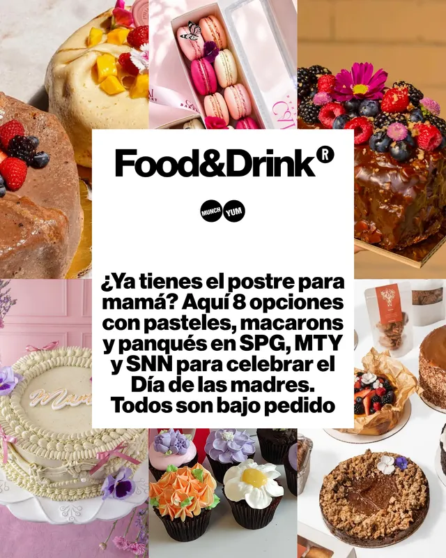 ¿Ya tienes el postre para mamá? Aquí 8 opciones con pasteles, macarons y panqués en SPG, MTY y SNN para celebrar. Todos son bajo pedido
