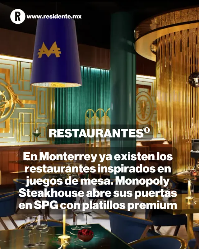 En Monterrey ya existen los restaurantes inspirados en juegos de mesa. Monopoly Steakhouse abre sus puertas en SPG con platillos premium