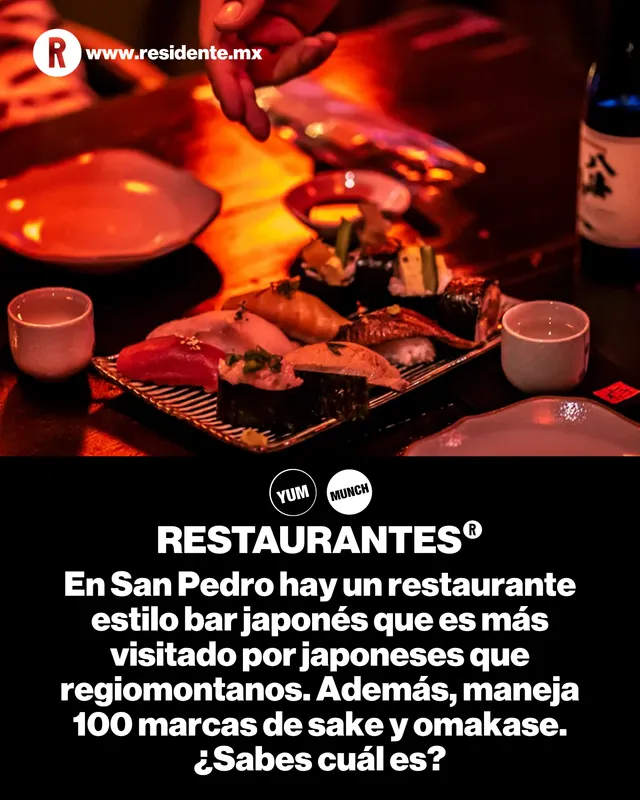 En San Pedro hay un restaurante estilo bar japonés que es más visitado por  japoneses que regiomontanos. Además, maneja 100 marcas de sake y omakase. ¿Sabes cuál es?