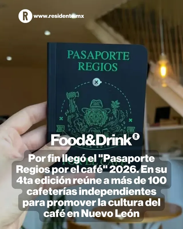 Por fin llegó el "Pasaporte Regios por el café" 2026. En su 4ta edición reúne a más de 100 cafeterías independientes para promover la cultura del café en Nuevo León