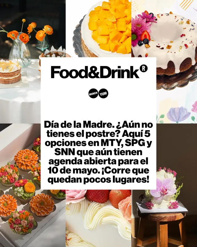 ¿Aún no tienes el postre? Aquí 5 opciones en MTY, SPG y SNN que aún tienen agenda abierta para el 10 de mayo. ¡Corre que quedan pocos lugares!
