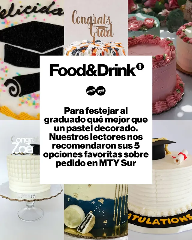 Para festejar al graduado qué mejor que un pastel decorado. Nuestros lectores nos recomendaron sus 5 opciones favoritas sobre pedido en MTY Sur 