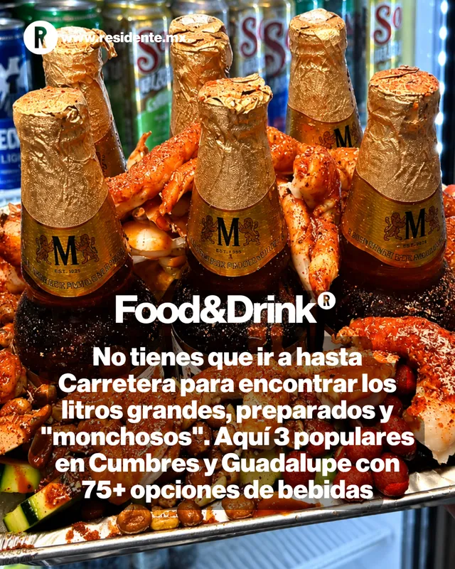 No tienes que ir a hasta Carretera para encontrar los litros grandes, preparados y "monchosos". Aquí 3 populares en Cumbres y Guadalupe con 75+ opciones de bebidas