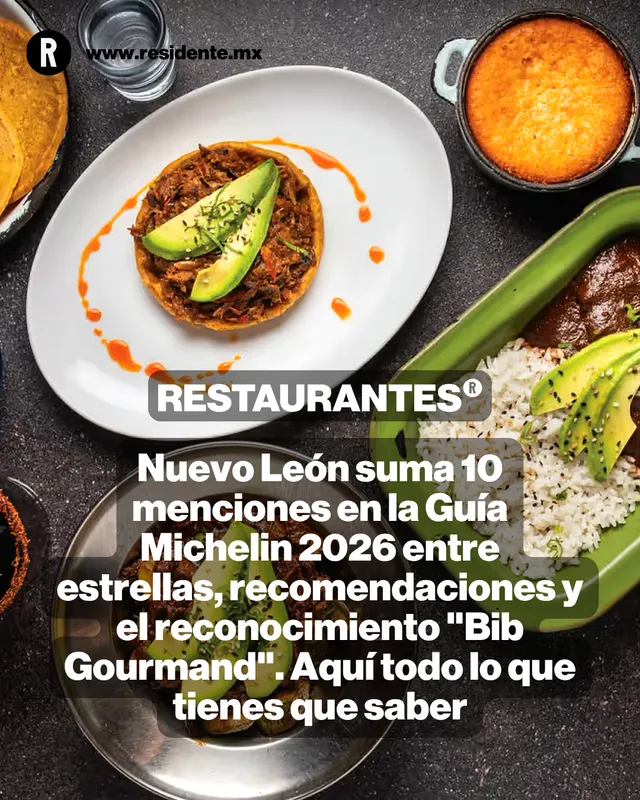 Nuevo León suma 10 menciones en la Guía Michelin 2026 entre estrellas, recomendaciones y el reconocimiento "Bib Gourmand". Aquí todo lo que tienes que saber